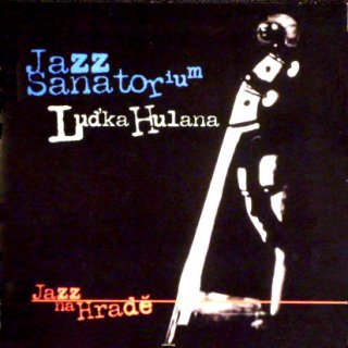 Jazz na Hrad - Jazz sanatorium Luka Hulana